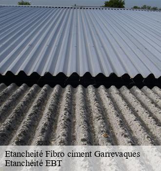 Etancheité Fibro ciment  garrevaques-81700 Etanchéité EBT