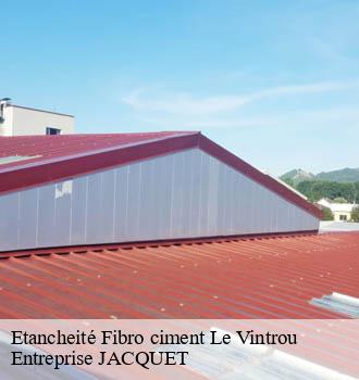Etancheité Fibro ciment le-vintrou-81240 Entreprise JACQUET
